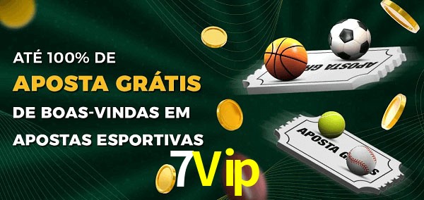 7Vip Ate 100% de Aposta Gratis